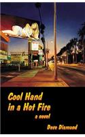 Cool Hand in a Hot Fire