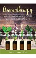 Aromatherapy Kit: A Guide to Using Essential Oils for Everyday Life