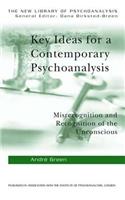 Key Ideas for a Contemporary Psychoanalysis