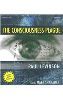 The Consciousness Plague