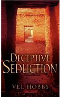 Deceptive Seduction