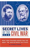 Secret Lives of the Civil War