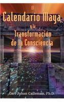 El Calendario Maya Y La Transformación de la Consciencia