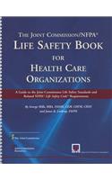The Joint Commission/NFPA Life Safety Book for Health Care Organizations