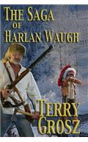 The Saga of Harlan Waugh