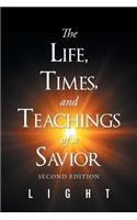 The Life, Times, and Teachings of a Savior