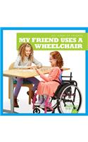 My Friend Uses a Wheelchair