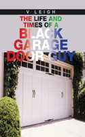 Life and Times of a Black Garage Door Guy