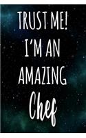 Trust Me! I'm An Amazing Chef