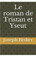 Le roman de Tristan et Yseut
