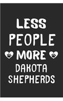 Less People More Dakota Shepherds