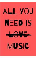 All you need is music