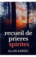 Recueil de Prieres Spirites