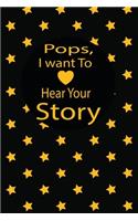 pops, I want to hear your story
