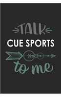 Talk CUE SPORTS To Me Cute CUE SPORTS Lovers CUE SPORTS OBSESSION Notebook A beautiful