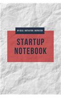Startup Notebook - My Ideas Motivation Inspiration: A5 Notizbuch für Unternehmer, Denker, Kreative, Entrepreneurs, Startups uvm. - Gepunktet (Dotgrid) - 6x9" - 120 Seiten
