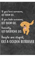Get A Golden Retriever Notebook Journal: 110 Blank Lined Papers - 6x9 Personalized Customized Notebook Journal Gift For Golden Retriever Puppy Dog Owners and Lovers