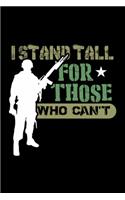 I Stand Tall For Those Who Can't