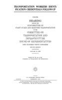Transportation workers identification credentials follow-up