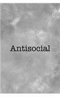 Antisocial: All Purpose 6x9 Blank Lined Notebook Journal Way Better Than A Card Trendy Unique Gift Gray Texture Anti Social