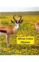 Africa Cruise Planner: Notebook and Journal for Planning and Organizing Your Next five Cruising Adventures