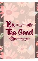 Be The Good