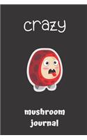 crazy mushroom journal