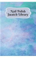 Nail Polish Swatch Library: Manicure and Pedicure Collection Journal Swatches Organizer Logbook