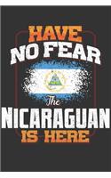Have No Fear The Nicaraguan Is Here: Nicaragua Notebook Journal 6x9 Personalized Gift For Have No Fear The Nicaraguan Is Here Lined Paper