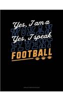 Yes, I Am A Woman, Yes, I Speak Fluent Football