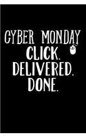 Cyber Monday Click Delivered Done