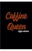 Coffee Notebook: Caffine Queen: Blank Lined Journal Notebook, Coffee Notes, Coffee ... Gift For Coffee lovers