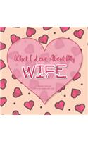 What I Love About My Wife