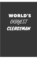 World's Okayest Clergyman Notebook: Lined Journal, 120 Pages, 6 x 9, Funny Dream Job, Starting New Career Gag Gift Journal Matte Finish