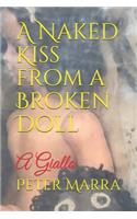 Naked Kiss from a Broken Doll