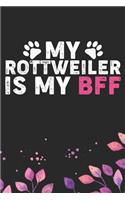 My Rottweiler Is My BFF