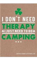 Camping Journal & RV Travel Logbook, Need To Go Camping: Road Trip Planner, Caravan Travel Journal, Glamping Diary, Camping Memory Keepsake and Family Vacation Planner, 7 x 10 Camping Notebook & Motorhome 