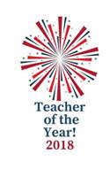 Teacher Of The Year 2018!