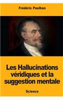 Les Hallucinations véridiques et la suggestion mentale
