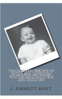 The Care and Feeding of Children a Catechism for the Use of Mothers and Children
