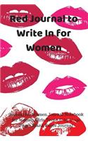 Red Journal to Write in for Women: Journal for Women, Journal Notebook for Women, Girls, Teens,6 by 9 140 Pages, Blank Pages Journal