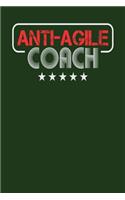 Anti-Agile Coach: Dark Blue, White & Red Design, Blank College Ruled Line Paper Journal Notebook for Project Managers and Their Families. (Agile and Scrum 6 x 9 inch 