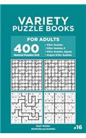 Variety Puzzle Books for Adults - 400 Normal Puzzles 9x9: Killer Sudoku, Killer Sudoku X, Killer Sudoku Jigsaw, Argyle Killer Sudoku (Volume 16)