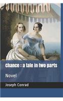 Chance: A Tale in Two Parts: Novel