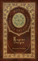 Eugene Onegin (Royal Collector's Edition) (Annotated) (Case Laminate Hardcover with Jacket)