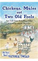Chickens, Mules and Two Old Fools