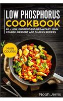 Low Phosphorus Cookbook: Main Course