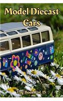 Model Diecast Cars Log Book Vol. 13