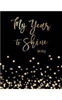 My Year to Shine 2019: Weekly Planner for 2019