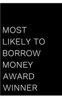 Most Likely to Borrow Money Award Winner